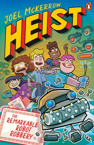 Cover image for Heist 2: The Remarkable Robot Robbery