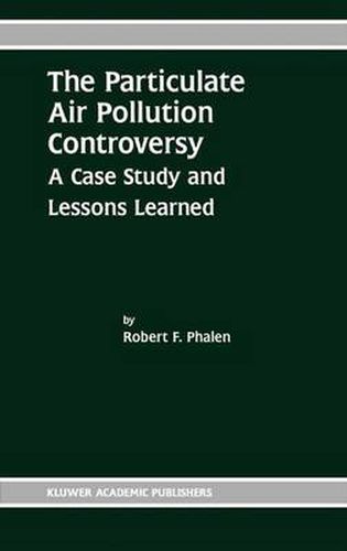 Cover image for The Particulate Air Pollution Controversy: A Case Study and Lessons Learned