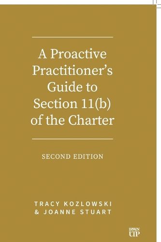 Cover image for A Proactive Practitioner's Guide to Section 11(b) of the Charter