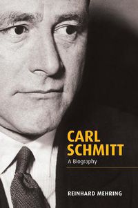 Cover image for Carl Schmitt: A Biography