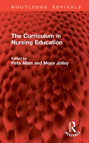 Cover image for The Curriculum in Nursing Education