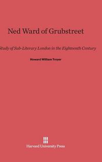 Cover image for Ned Ward of Grubstreet