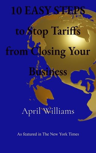 Cover image for 10 EASY STEPS to Stop Tariffs from Closing Your Business