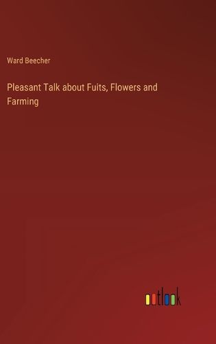 Cover image for Pleasant Talk about Fuits, Flowers and Farming