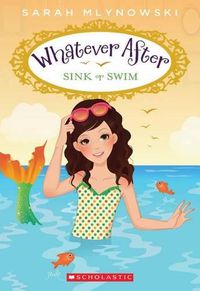 Cover image for Sink or Swim (Whatever After #3): Volume 3