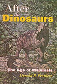 Cover image for After the Dinosaurs: The Age of Mammals