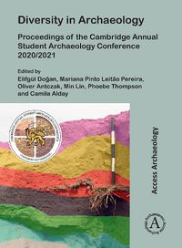 Cover image for Diversity in Archaeology: Proceedings of the Cambridge Annual Student Archaeology Conference 2020/2021