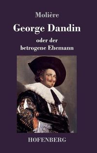 Cover image for George Dandin: oder der betrogene Ehemann