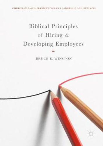 Cover image for Biblical Principles of Hiring and Developing Employees