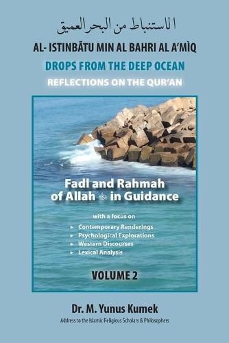 Cover image for Fadl and Rahmah of Allah in Guidance: Al-Istinbatu Min Al-Bahri Al A'miq: Drops From the Deep Ocean-Reflections on the Quran