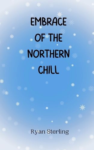 Cover image for Embrace of the Northern Chill