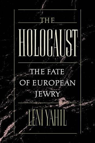 Cover image for The Holocaust: The Fate of European Jewry, 1932-1945