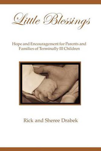 Cover image for Little Blessings: Words of Hope and Encouragement for Parents and Families of Terminally Ill Children