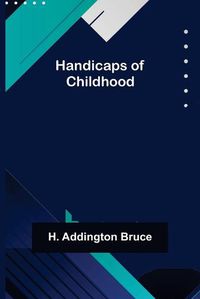 Cover image for Handicaps of Childhood