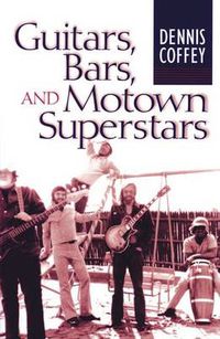 Cover image for Guitars, Bars, and Motown Superstars