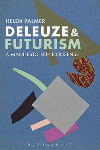 Cover image for Deleuze and Futurism: A Manifesto for Nonsense