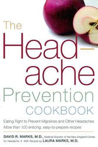 Cover image for Headache Prevention Cookbook: Eating Right to Prevent Migraines and Other Headaches