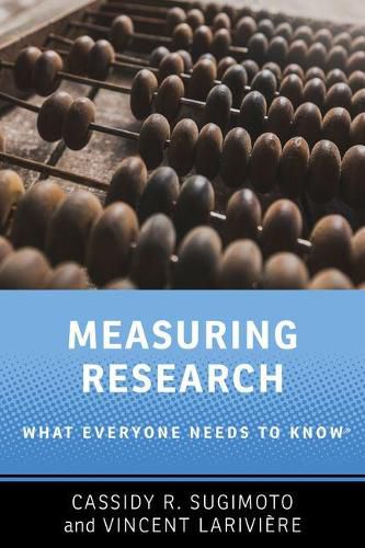 Cover image for Measuring Research: What Everyone Needs to Know (R)