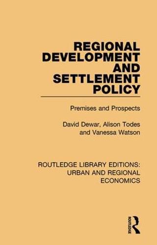Cover image for Regional Development and Settlement Policy: Premises and Prospects