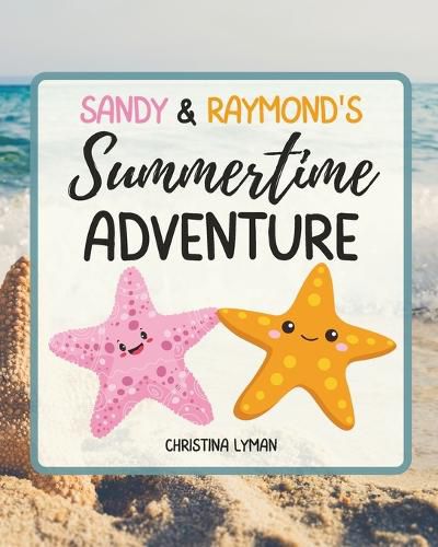 Cover image for Sandy & Raymond's Summertime Adventure