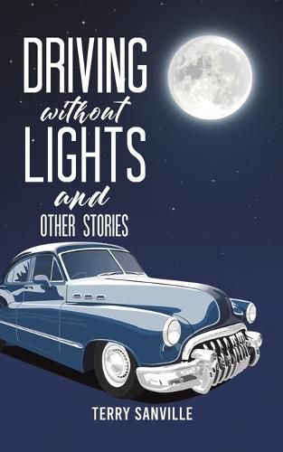 Cover image for Driving Without Lights and Other Stories