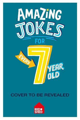 Cover image for Amazing Jokes for Every 7 Year Old