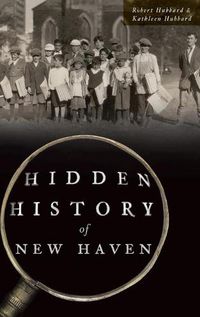 Cover image for Hidden History of New Haven