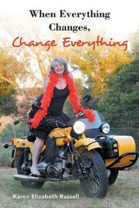 Cover image for When Everything Changes, Change Everything