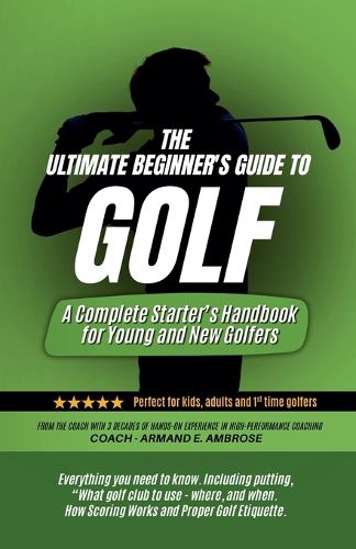 Cover image for The Ultimate Beginners Guide To Golf