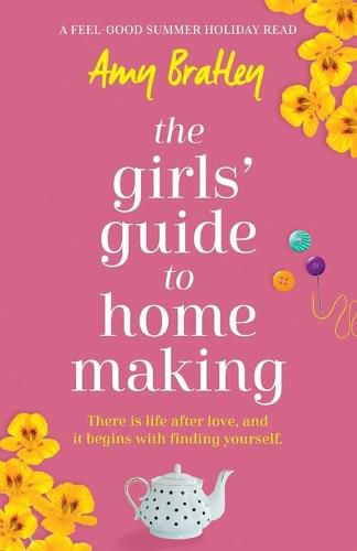 Cover image for The Girls' Guide to Homemaking: A feel good summer holiday read