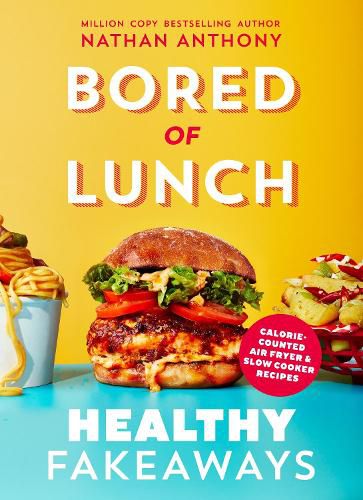 Cover image for Bored of Lunch: Healthy Fakeaways