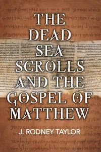 Cover image for The Dead Sea Scrolls and the Gospel of Matthew