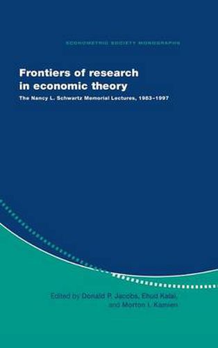 Cover image for Frontiers of Research in Economic Theory: The Nancy L. Schwartz Memorial Lectures, 1983-1997