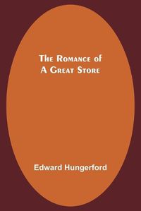 Cover image for The Romance of a Great Store