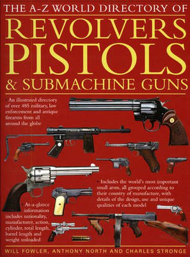 A - Z World Directory of Pistols, Revolvers and Submachine Guns, The