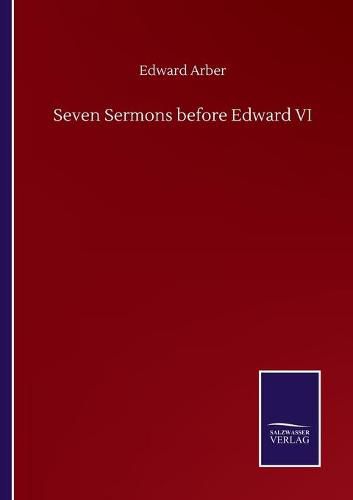 Cover image for Seven Sermons before Edward VI