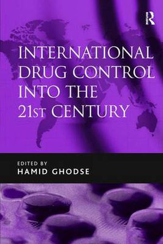 Cover image for International Drug Control into the 21st Century