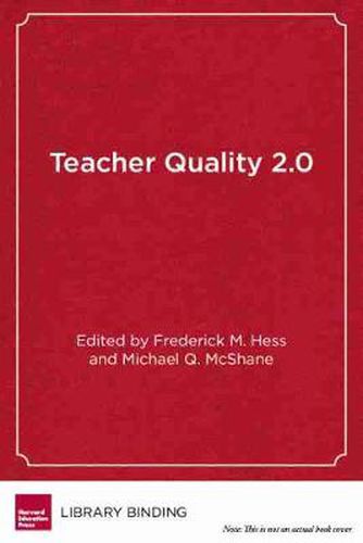 Cover image for Teacher Quality 2.0: Toward a New Era in Education Reform