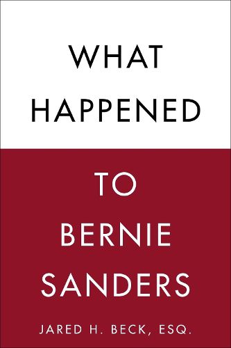 Cover image for What Happened to Bernie Sanders