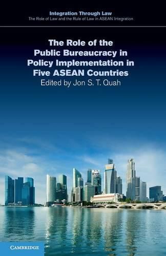 Cover image for The Role of the Public Bureaucracy in Policy Implementation in Five ASEAN Countries