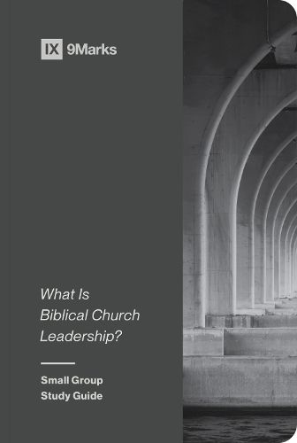 Cover image for What Is Biblical Church Leadership?