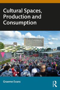 Cover image for Cultural Spaces, Production and Consumption
