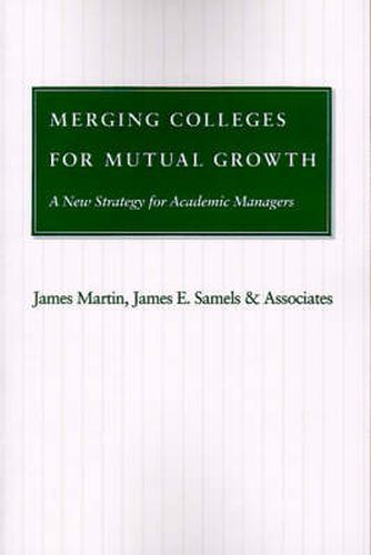 Merging Colleges for Mutual Growth: A New Strategy for Academic Managers