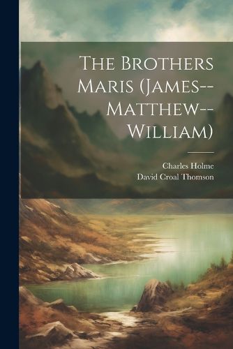 The Brothers Maris (James--Matthew--William)