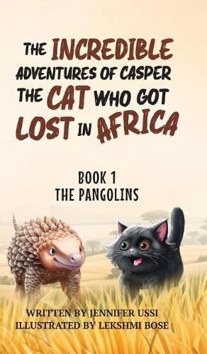 Cover image for The Incredible Adventures of Casper the Cat Who Got Lost in Africa
