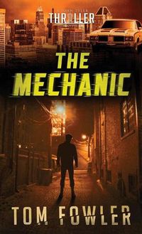 Cover image for The Mechanic: A John Tyler Thriller