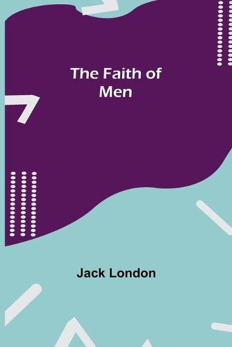 Cover image for The Faith of Men