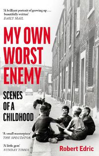 Cover image for My Own Worst Enemy: Scenes of a Childhood