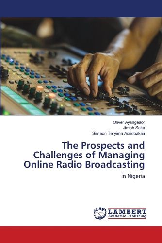 The Prospects and Challenges of Managing Online Radio Broadcasting