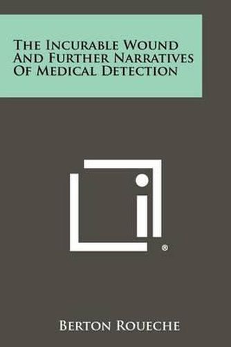 The Incurable Wound and Further Narratives of Medical Detection